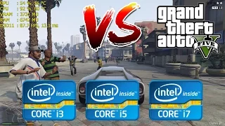 Intel Core i3 vs i5 vs i7 | GTA V / 5 - Gaming Performance
