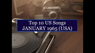 Top 10 Songs JAN 1965; Impressions, Righteous Bros, Petula Clark, Searchers, Shirley Ellis, Joe Tex