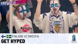 Features | Get Hyped: Finland vs. Sweden | 2023 #IIHFWorlds