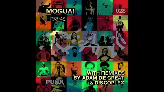 MOGUAI - FREAKS (Adam De Great remix)