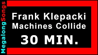 Frank Klepacki - Machines Collide 🔴 [30 MINUTE LOOP] ✔️