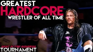 Greatest Hardcore Wrestler of All Time Tournament - Best in the Business