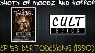 Podcast: 22 Shots of Moodz and Horror Ep. 53: Der Todesking (1990)