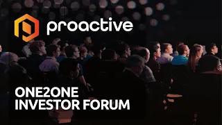 Proactive ONE2ONE Investor Forum - Thursday January 21st from 6:00 pm GMT.