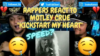 Rappers React To Motley Crue "Kickstart My Heart"!!!