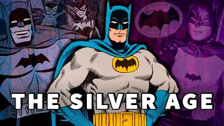 The Downfall of Batman In The Silver Age of Comics