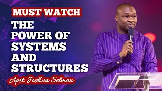 THE POWER OF SYSTEMS AND STRUCTURES || Apostle Joshua Selman