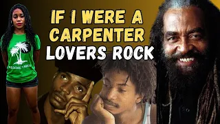 If I were a Carpenter Reggae Lovers Rock mixtape