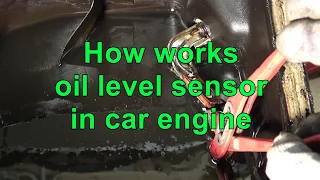 How works oil level sensor in car engine