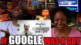 Hilarious Reaction To If Google Was A Guy