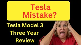 Three Year Review of Tesla Model 3 (Was it a Mistake?)