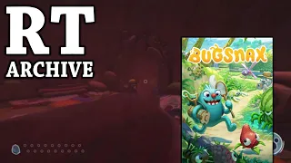 RTGame Archive: Bugsnax [2]