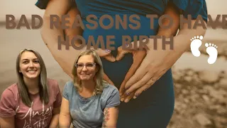 Bad reasons to have a home birth