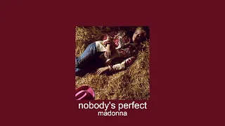 madonna - nobody's perfect (slowed + reverb)
