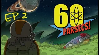 What's with the bad mood?!  | 60 Parsecs! Ep 2