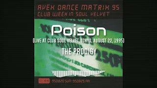 The Prodigy - Poison (Live At Club Soul Velvet, Tokyo, August 22, 1995)