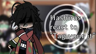 Hashiras react to "Tag your it" meme | Firts video :D |