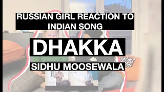 Russian girl reacting to Indian song ~ Sidhu Moosewala - DHAKKA  ll Der Turbanator