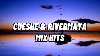 CUESHE & RIVERMAYA MIX HITS