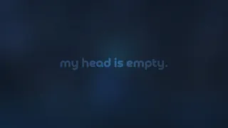 my head is empty. (playlist)