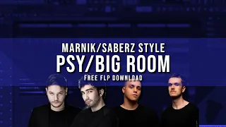 Big Room/Psy Drop | FREE FLP | Marnik/SaberZ Style