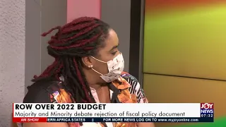 Majority and Minority debate rejection of fiscal policy document -  AM Show on Joy News (29-11-21)