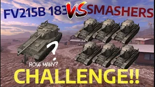 FV215B 183 VS Smashers - CHALLENGE!! (How Many Needed) | WOT BLITZ