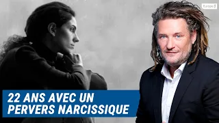 Olivier Delacroix (Libre antenne) - Sophie a vécu 22 ans avec un pervers narcissique