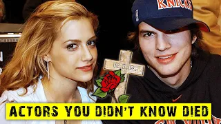 10 Actors You Didn't Know Died...