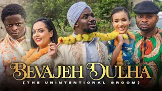 BEVAJEH DULHA (THE UNINTENTIONAL GROOM) - Officer Woos | Adekola Tijani | Funny Kate  (Bollywood)