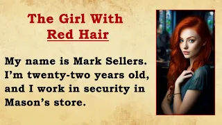 The Girl With Red Hair ⭐ Level 2 ⭐ Learn English Through Story • listening English practice