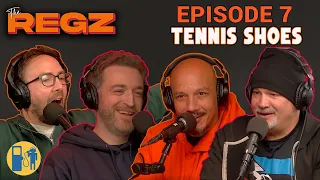 Tennis Shoes | The Regz w/ Robert Kelly, Dan Soder, Luis J. Gomez and Joe List Ep #07