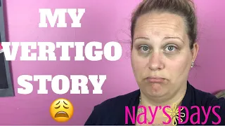 MY VERTIGO STORY | 2 MONTHS