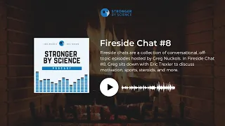 Fireside Chat #8: Motivation, sports, steroids, and more