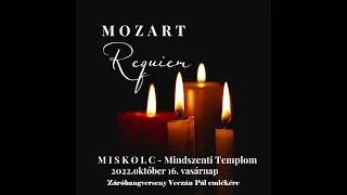 Mozart - Requiem  Miskolc, 2022.10.16 Záróhangverseny Veczán Pál emlékére