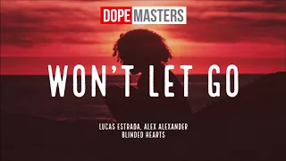 Lucas Estrada, Alex Alexander & Blinded Hearts - Won´t Let Go (Audio)