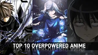 TOP 10 OVERPOWERED ANIME WITH BADASS MC IN HINDI
