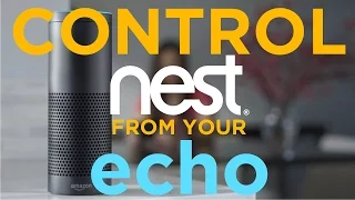 Use Amazon Echo to control your Nest thermostat