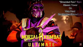 Mortal Kombat 11 Ultimate - "Shredded Rain" Rain Klassic Tower On Very Hard No Matches/Rounds Lost