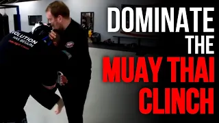 Dominate With The Muay Thai Clinch