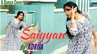 Saiyyan  dance cover by Adrija Goswami |song credits : Kailash Kher
