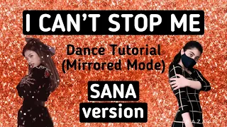TWICE I can’t stop me- Dance Tutorial (SANA version)