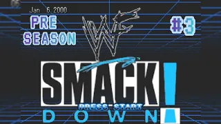 WWF SMACKDOWN  Pre Season Mode pt.3 #wwfsmackdown #adamwadecaw