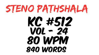 Transcription 512 || 80 wpm || Kailash chandra || Vol - 24 || 840 words