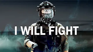 I Will Fight - Military Tribute