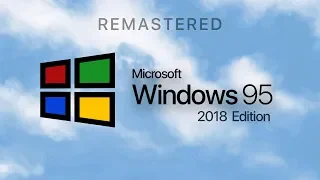 Windows 95 — 2018 Edition (Concept by Avdan)