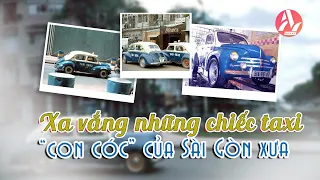 Sài Gòn Nhớ, Sài Gòn Thương #71 - Xa Vắng Những Chiếc Taxi “Con Cóc” Của Sài Gòn Xưa | An Group