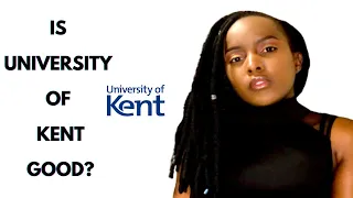 Is University of Kent good? Should I apply there? Honest Advice from a Kent Alumni | Miss Glossary