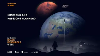 Luxembourg Space Resources Week 2023 - Missions and Mission planning