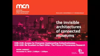Access for Everyone: Implementing CollectiveAccess in a Museum Setting • Be Excellent to Each Other